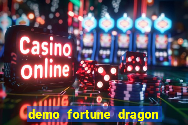 demo fortune dragon com ganho certo